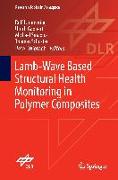 Lamb-Wave Based Structural Health Monitoring in Polymer Composites