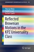 Reflected Brownian Motions in the KPZ Universality Class