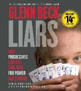 Liars: How Progressives Exploit Our Fears for Power and Control