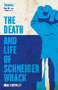 The Death and Life of Schneider Wrack