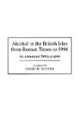 Alcohol in the British Isles from Roman Times to 1996