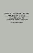 Greek Tragedy on the American Stage