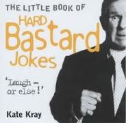 The Little Book of Hard Bastard Jokes