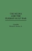 The Media and the Persian Gulf War