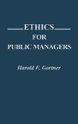 ETHICS FOR PUBLIC MANAGERS