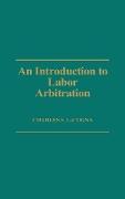 An Introduction to Labor Arbitration