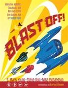 Blast off!: Rockets, Robots, Ray Guns, and Rarities from the Golden Age of Space Toys