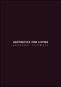 Aesthetics for living. Ediz. italiana e inglese