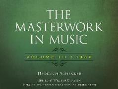 The Masterwork in Music: Volume III, 1930