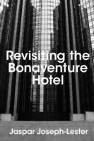 Revisiting the Bonaventure Hotel