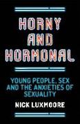 Horny and Hormonal