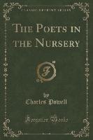 The Poets in the Nursery (Classic Reprint)