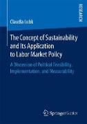 The Concept of Sustainability and Its Application to Labor Market Policy