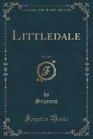 Littledale, Vol. 3 of 3 (Classic Reprint)