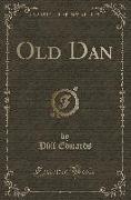 Old Dan (Classic Reprint)