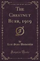 The Chestnut Burr, 1919 (Classic Reprint)