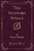 The Spofford Stylus (Classic Reprint)