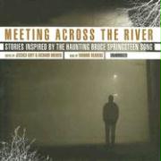 Meeting Across the River: Stories Inspired by the Haunting Bruce Springsteen Song