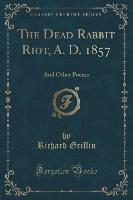 The Dead Rabbit Riot, A. D. 1857