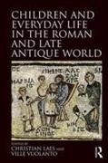 Children and Everyday Life in the Roman and Late Antique World