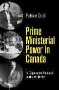 Prime Ministerial Power in Canada