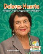 Dolores Huerta: Advocate for Women and Workers