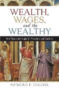 Wealth, Wages, and the Wealthy