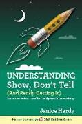 Understanding Show, Don't Tell: And Really Getting It