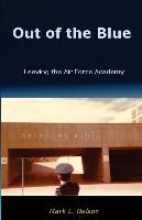 Out of the Blue: Leaving the Air Force Academy