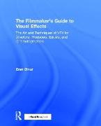 The Filmmaker's Guide to Visual Effects