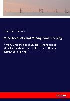 Mine Accounts and Mining Book-Keeping