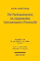 Die Parteiautonomie im chinesischen internationalen Privatrecht