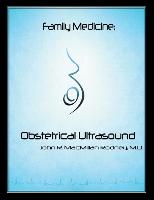 Family Medicine: Obstetrical Ultrasound