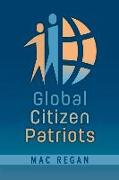 Global Citizen Patriots: Volume 1