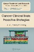 Cancer Clinical Trials: Proactive Strategies