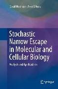 Stochastic Narrow Escape in Molecular and Cellular Biology