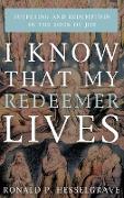 I KNOW THAT MY REDEEMER LIVES