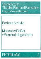 Marieluise Fleisser «Pioniere in Ingolstadt»