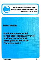 Ein Simulationsmodell für die Elektrizitätswirtschaft und seine Anwendung bei regionalorientierten Planungsfragen