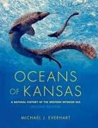 Oceans of Kansas, Second Edition: A Natural History of the Western Interior Sea