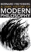 A Dark History of Modern Philosophy