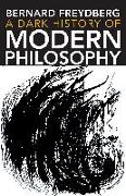 Dark History of Modern Philosophy