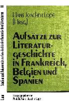Aufsätze zur Literaturgeschichte in Frankreich, Belgien und Spanien