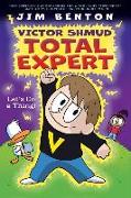 Let's Do a Thing! (Victor Shmud, Total Expert #1), Volume 1