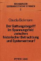 Der Gattungsbegriff im Spannungsfeld zwischen historischer Betrachtung und Systementwurf