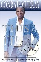 This Is It!: The Secret Lives of Dr. Conrad Murray and Michael Jacksonvolume 1