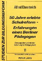 50 Jahre erlebte Schulreform - Erfahrungen eines Berliner Pädagogen