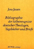 Bibliographie der Selbstzeugnisse deutscher Theologen- Tagebücher und Briefe