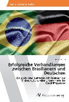 Erfolgreiche Verhandlungen zwischen Brasilianern und Deutschen