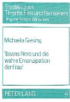 «Ibsens Nora und die wahre Emanzipation der Frau»